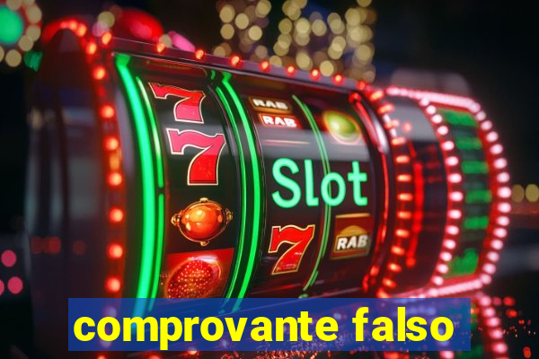 comprovante falso